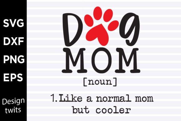 Dog Mom Like a Normal Mom but Cooler SVG: A Designer’s Honest Take