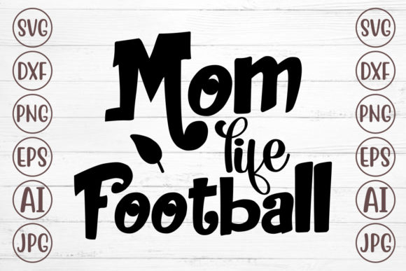 Mom Life Football Svg: A Practical Designer’s Take