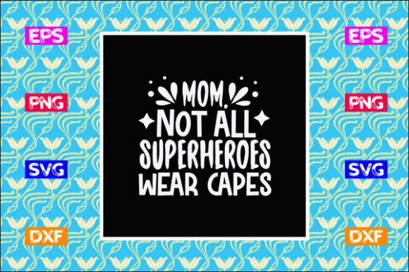 Mother s Day SVG Design, Mom. Not All S