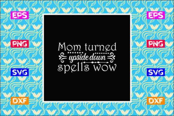 Mother s Day SVG Design, Mom Turned Ups – A Designer’s Real-World Review