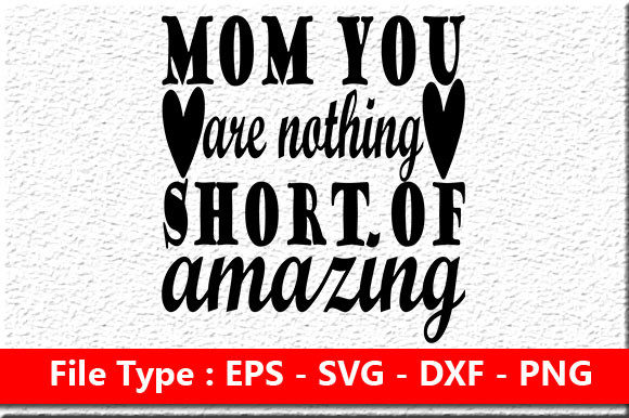 Mother s Day Svg Design ,Mom You Are N