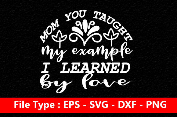Mother s Day Svg Design Review: Mom You Taught