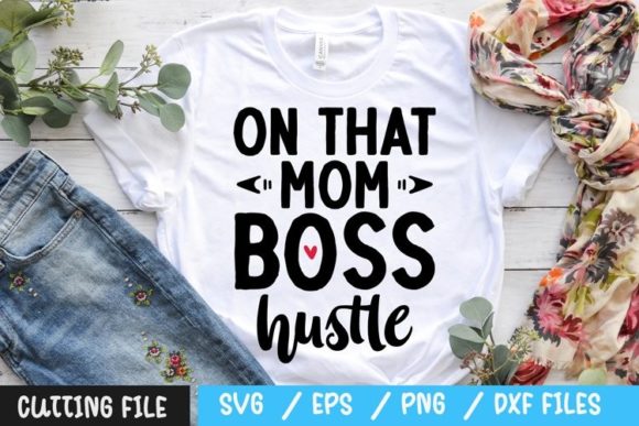 On That Mom Boss Hustle SVG: A Designer’s Real-World Take