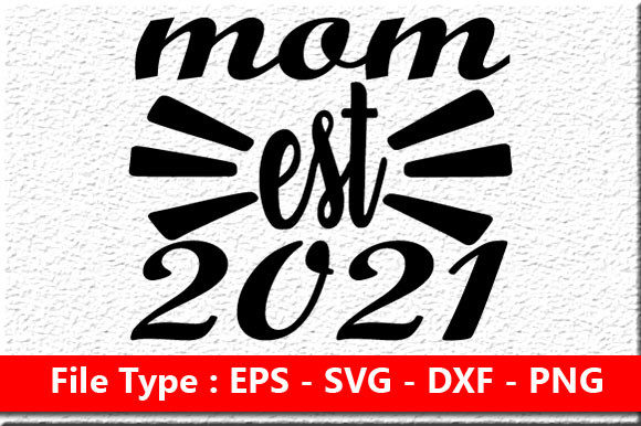 Pregnancy Svg Design, Mom Est 2021 – A Designer’s Real-World Review