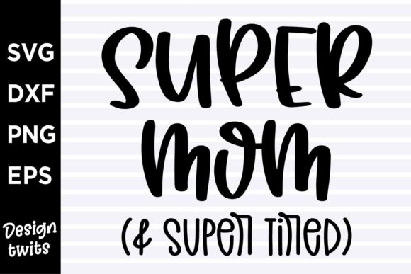 Super Mom _ Super Tired SVG: A Designer’s Real-World Review