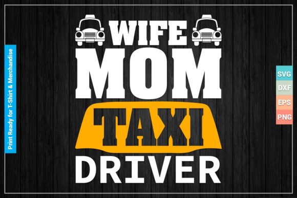 WIFE MOM TAXI DRIVER SVG Cricut Files